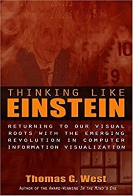 Thinking Like Einstein : Returning to Our Visual Roots with the E