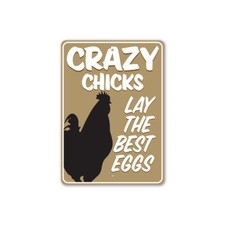 Letrero de metal Crazy Chicks Lay The Best Eggs