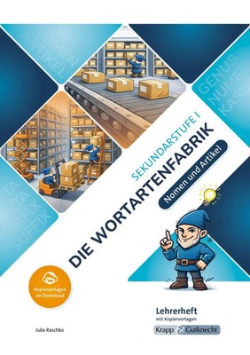 Die Wortartenfabrik - Nomen und Artikel - Lehrerheft | Julia Raschko | Broschüre
