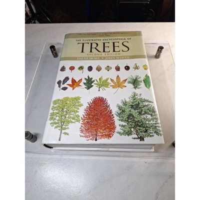 Illustrated Encyclopedia of Trees : Second Edition by John White and David More