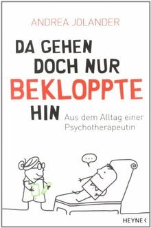 Da gehen doch nur Bekloppte hin: Aus dem Alltag einer Ps... | Buch | Zustand gut