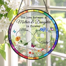 The Love Between Mother and Daughter is Forever Suncatcher, Mom Daughter Gift