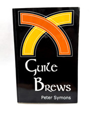 Guile Brews : Brewing Traditional Cornish Irish & English Beers by Peter Symons