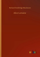 Richard Doddridge Blackmore | Alice Lorraine | Taschenbuch | Englisch (2020)