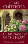 The Monastery of the Heart: An Invitation to a Meaningful Life by Joan Chittister (Hardback, 2011)