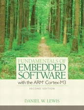 Fundamentals of Embedded Software with the ARM Cortex-M3 by Lewis, Daniel