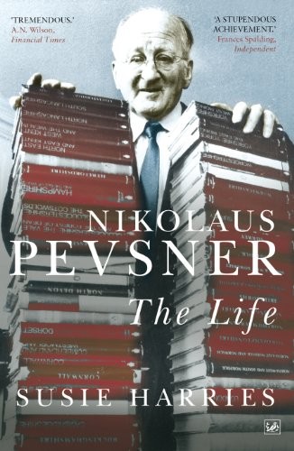 Nikolaus Pevsner: The Life (Pimlico),Susie Harries