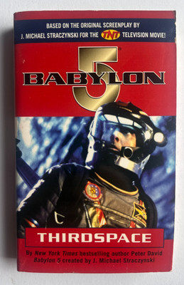 Babylon 5 Thirdspace Peter David Dely Ray Book 1999 First Edition