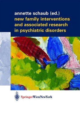 New Family Interventions and Associated Research in Psychiatric Disorders. Geden