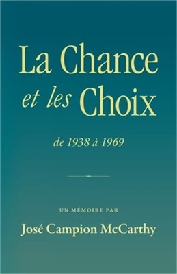 La Chance et les Choix: de 1938 � 1969 (Paperback or Softback)