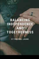 Princewill Lagang | Balancing Independence and Togetherness | Taschenbuch (2023)