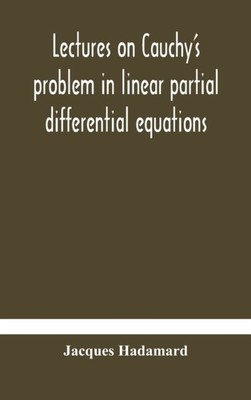 Hadamard - Lectures on Cauchy's problem in linear partial differential - X555z