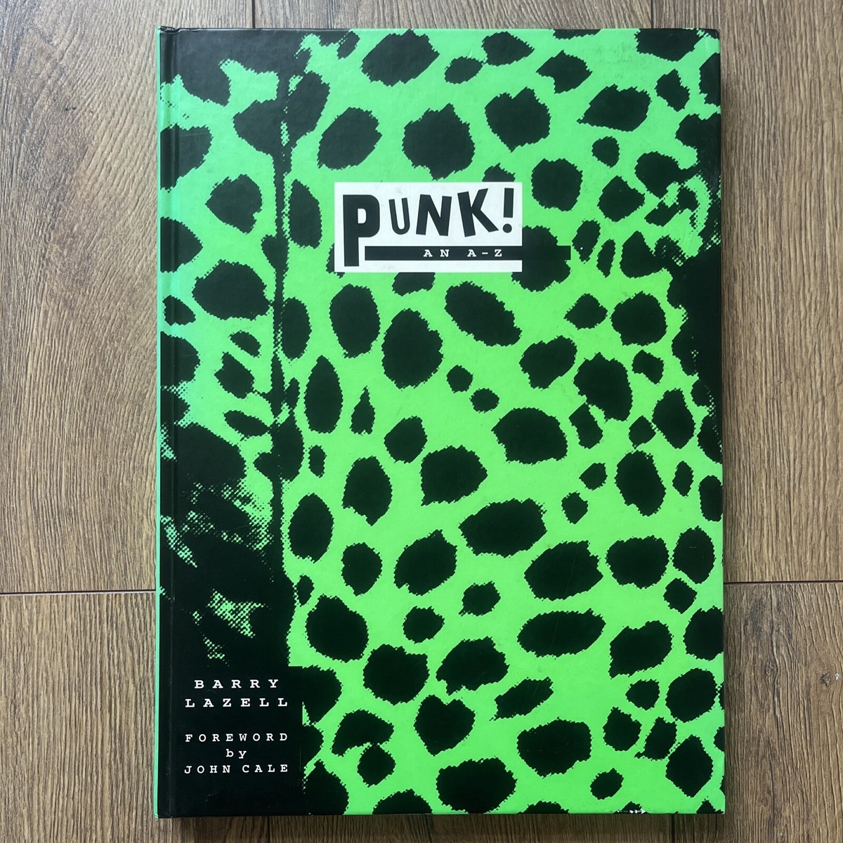 Punk! An A-Z By Barry Lazell/ John Cale - Large Green Book 1st