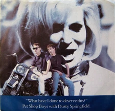 Pet Shop Boys & Dusty Springfield - What Have I Done To Deserve This? (7")
