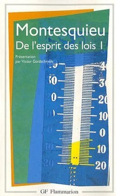 De l'esprit des lois, tome 1 (Garnier Flammarion Philosophie)