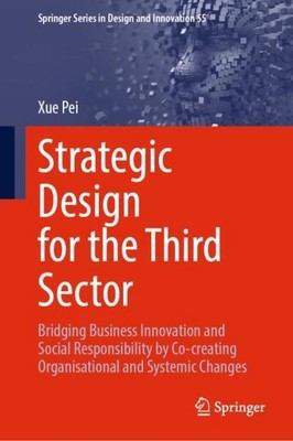 Strategic Design for the Third Sector Xue Pei