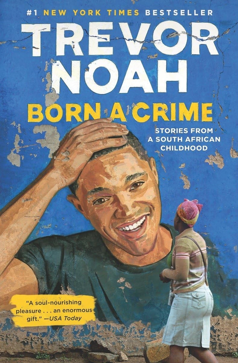 Born a Crime Trevor Noah’s South African Childhood Memoir Hardcover 2016