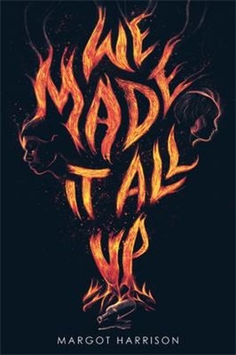 We Made It All Up Hardcover Margot Harrison