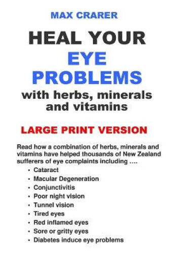 Thumbnail - Heal Your Eye Problems With Herbs, Minerals And Vitamins (large Print)