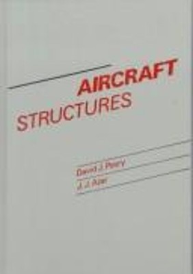 Aircraft Structures Hardcover J. J, Peery, David J. Azar