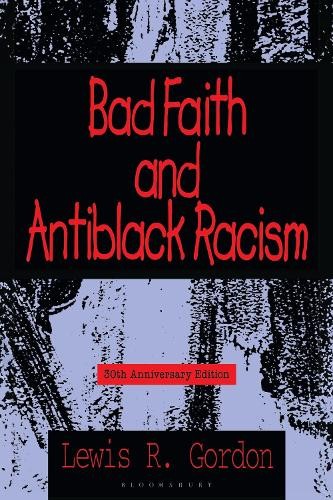 Bad Faith and Antiblack Racism - 9781538143667