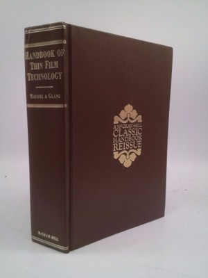 Handbook of Thin Film Technology by Leon I. Maissel; Reinhard Glang