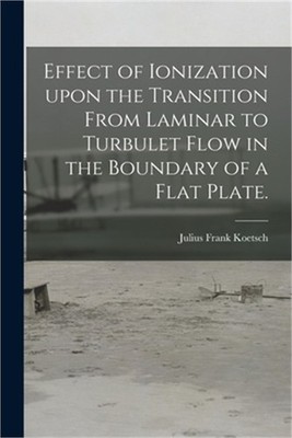 Effect of Ionization Upon the Transition From Laminar to Turbulet Flow in the Bo