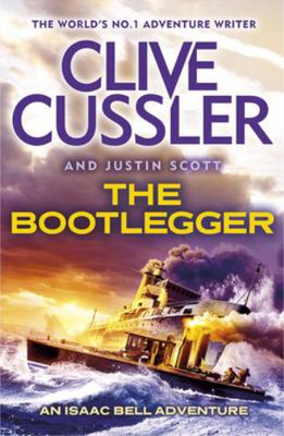The Bootlegger: Isaac Bell #7, Cussler, Clive, Used; Very Good Book