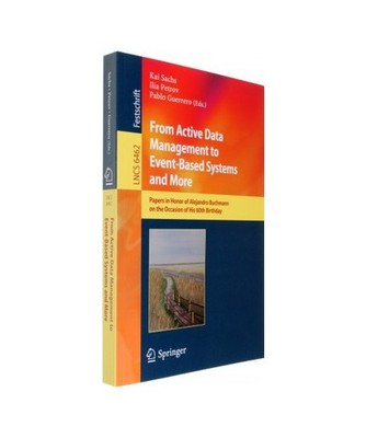 From Active Data Management to Event-Based Systems and More: Papers in Honor of 