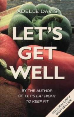 Let's Get Well - Paperback By Davis, Adelle - ACCEPTABLE