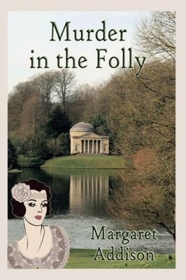 Murder in the Folly (Rose Simpson Mysteries by Addison, Miss Margaret 1976531497