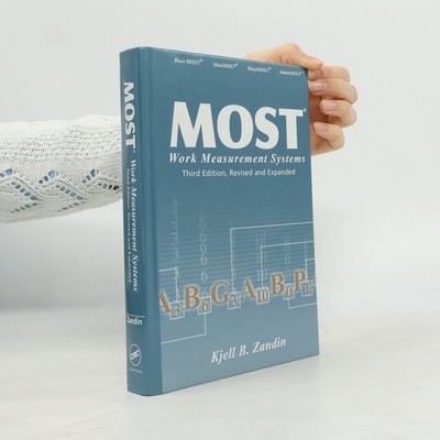 MOST Work Measurement Systems: Third Edition, Revised and Expanded