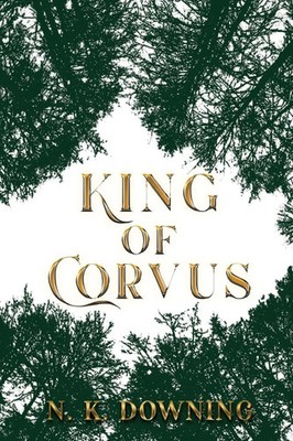 N. K. Downing | King of Corvus | Taschenbuch | Englisch (2023)