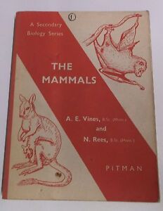 The Mammals By Ae Vines N Rees P B Pitman 1963 A Secondary Biology Series Ebay