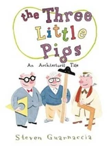 The Three Little Pigs: An Architectural Tale - Hardcover - GOOD