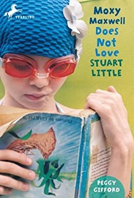 Moxy Maxwell Does Not Love Stuart Little Paperback Peggy Gifford
