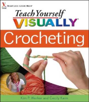Teach Yourself Visually Crocheting (Teach Yourself Visually) - VERY GOOD