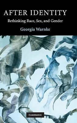 After Identity Rethinking Race, Sex, and Gender Warnke Hardback 9780521882811
