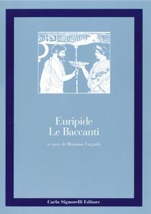 Le baccanti. Per il Liceo classico (Greco. Classi... | Buch | Zustand akzeptabel