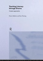 Teaching Literacy Through Drama Creative Approaches Patrice Baldwin (U. A.) Buch