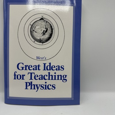 West s Great Ideas For Teaching Physics Paperback 1991