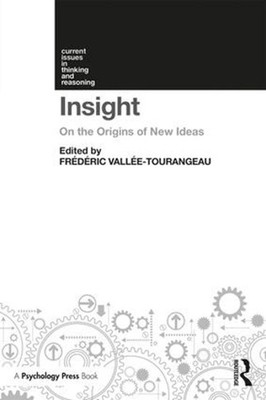 Insight: On the Origins of New Ideas by Fr?d?ric Vall?e-Tourangeau (English) Pap