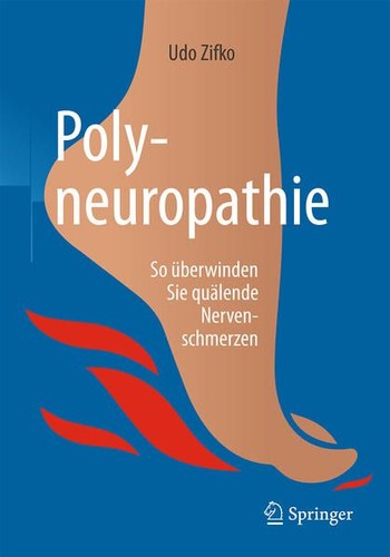 Polyneuropathie: So überwinden Sie quälende Nervenschmerzen Zifko, Udo: