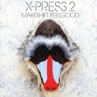 X-Press 2 Makeshift Feelgood (CD) Album