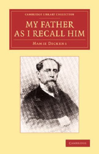 My Father as I Recall Him Dickens Paperback Cambridge University Press