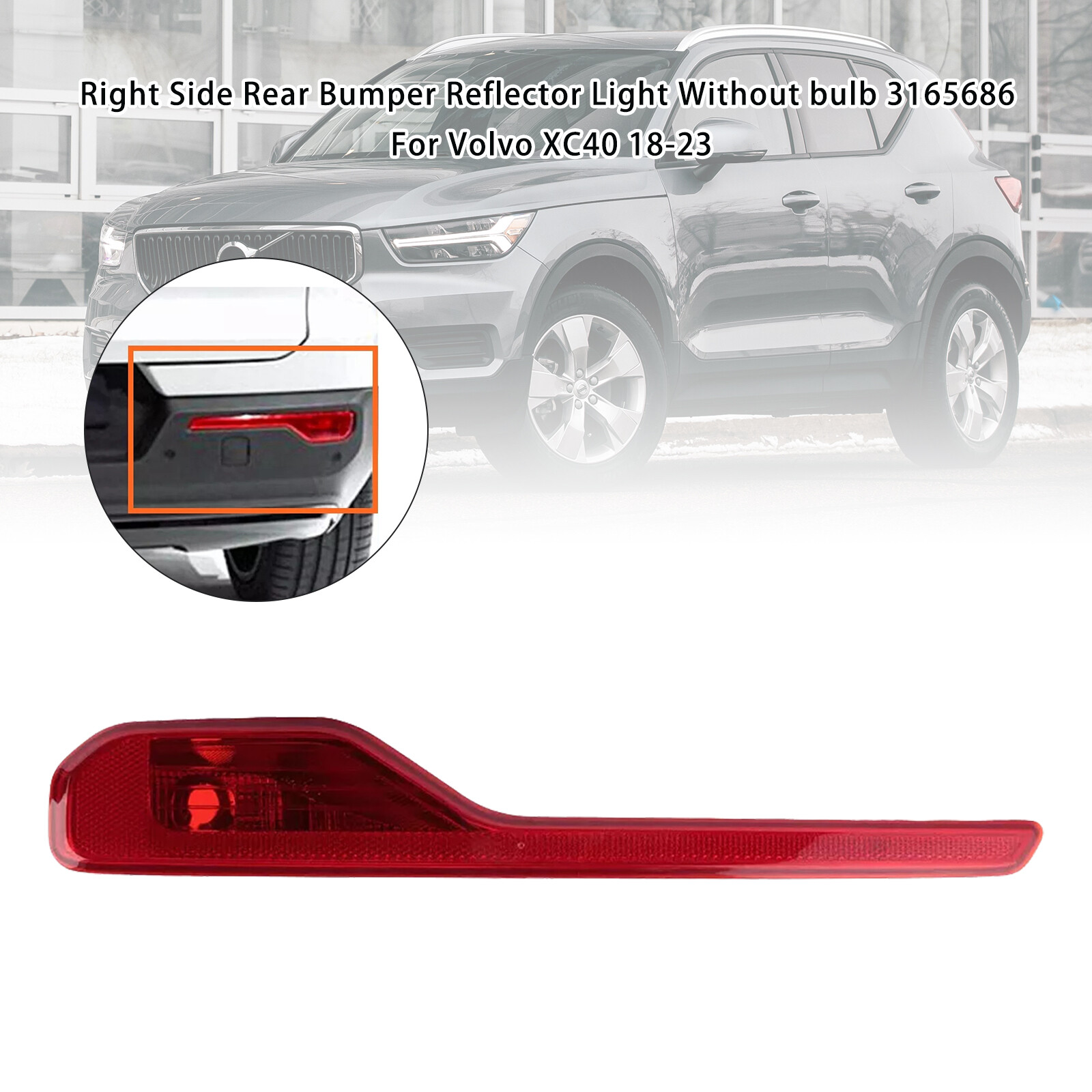 Volvo XC40 18-23 Right Rear Bumper Reflector Light 3165686 No Bulb