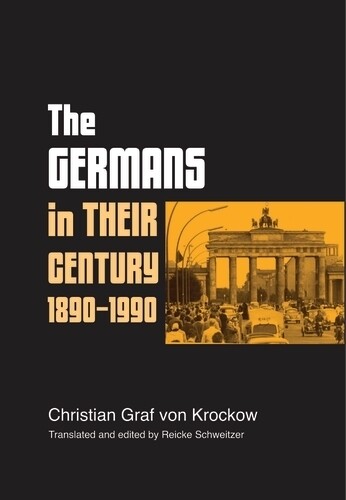 Christian Graf Krockow The Germans In Their Century (gebundene