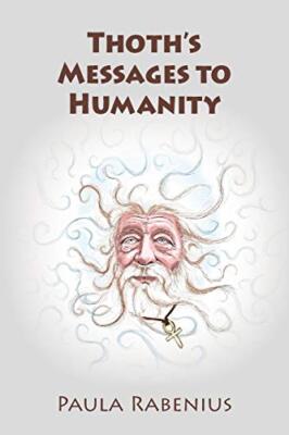 Thoth's Messages to Humanity: Book 1                                           