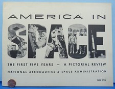 NASA PUBLICATION '63 vtg America In Space 1st 5 Years photos Mercury Apollo
