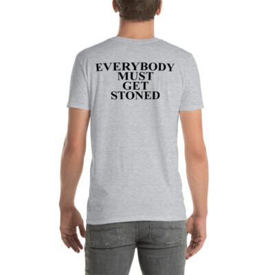 Everybody must get stoned T-Shirt | eBay